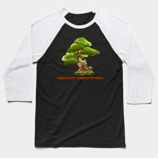 Avoid haste, embrace patience. Baseball T-Shirt